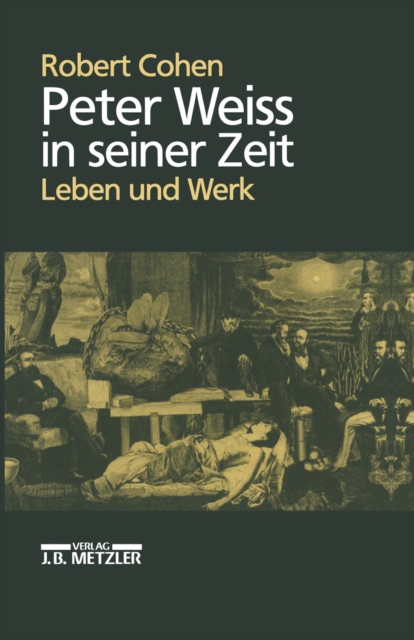 Peter Weiss in seiner Zeit : Leben und Werk, PDF eBook