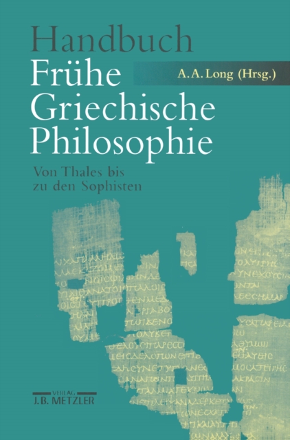 Handbuch Fruhe Griechische Philosophie : Von Thales bis zu den Sophisten, PDF eBook