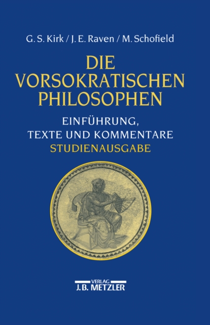 Die vorsokratischen Philosophen : Einfuhrung, Texte und Kommentare, PDF eBook