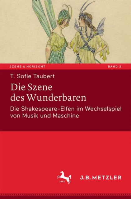 Die Szene des Wunderbaren : Die Shakespeare-Elfen im Wechselspiel von Musik und Maschine, PDF eBook