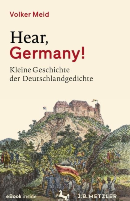 Hear, Germany! : Kleine Geschichte der Deutschlandgedichte, PDF eBook