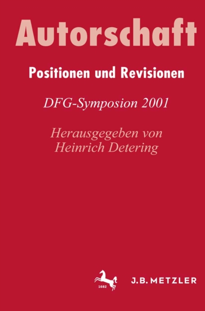 Autorschaft : Positionen und Revisionen. DFG-Symposion 2001, PDF eBook