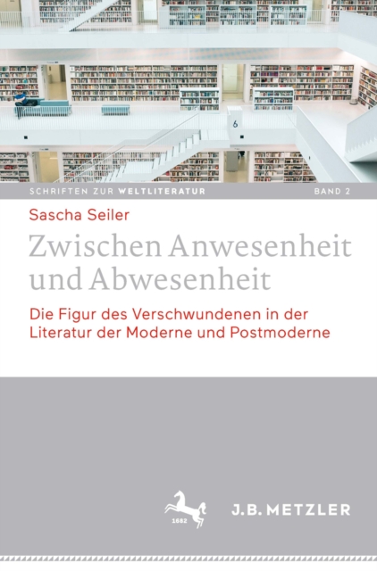 Zwischen Anwesenheit und Abwesenheit : Die Figur des Verschwundenen in der Literatur der Moderne und Postmoderne, PDF eBook