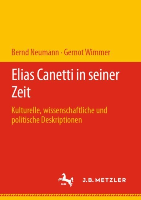 Elias Canetti in seiner Zeit : Kulturelle, wissenschaftliche und politische Deskriptionen, PDF eBook