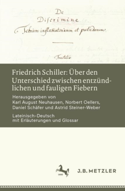 Friedrich Schiller: Uber den Unterschied zwischen entzundlichen und fauligen Fiebern : Lateinisch-Deutsch mit Erlauterungen und Glossar, PDF eBook