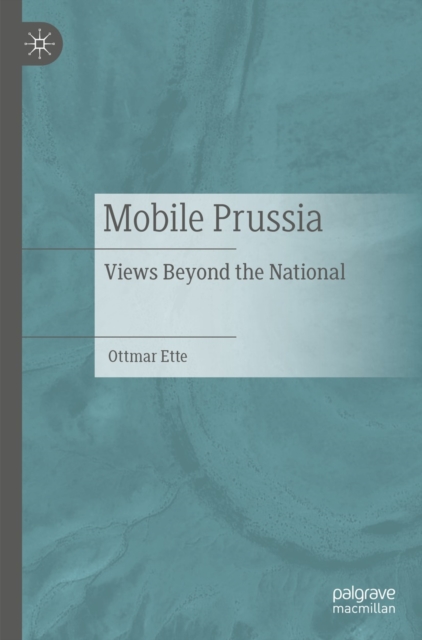 Mobile Prussia : Views Beyond the National, EPUB eBook