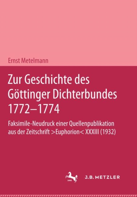 Zur Geschichte des Gottinger Dichterbundes 1772–1774, Hardback Book