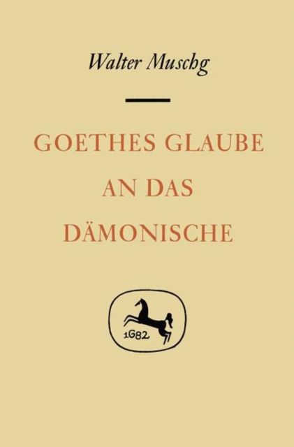 Goethes Glaube an das Damonische, Hardback Book