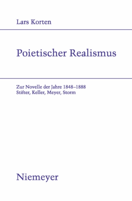 Poietischer Realismus : Zur Novelle der Jahre 1848-1888. Stifter, Keller, Meyer, Storm, PDF eBook