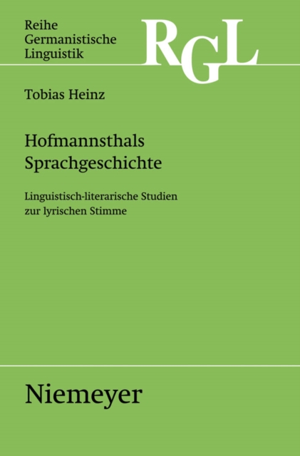 Hofmannsthals Sprachgeschichte : Linguistisch-literarische Studien zur lyrischen Stimme, PDF eBook