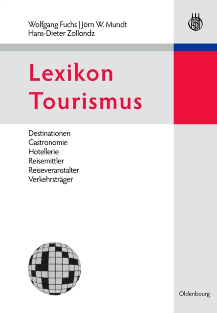Lexikon Tourismus : Destinationen, Gastronomie, Hotellerie, Reisemittler, Reiseveranstalter, Verkehrstrager, PDF eBook