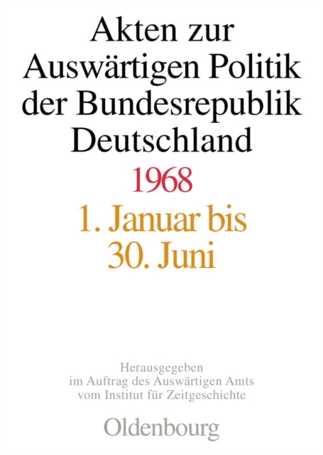 Akten zur Auswartigen Politik der Bundesrepublik Deutschland 1968, PDF eBook