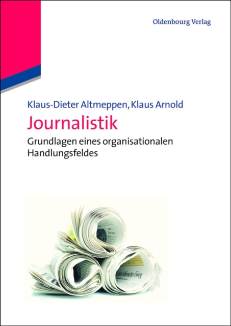 Journalistik : Grundlagen eines organisationalen Handlungsfeldes, PDF eBook