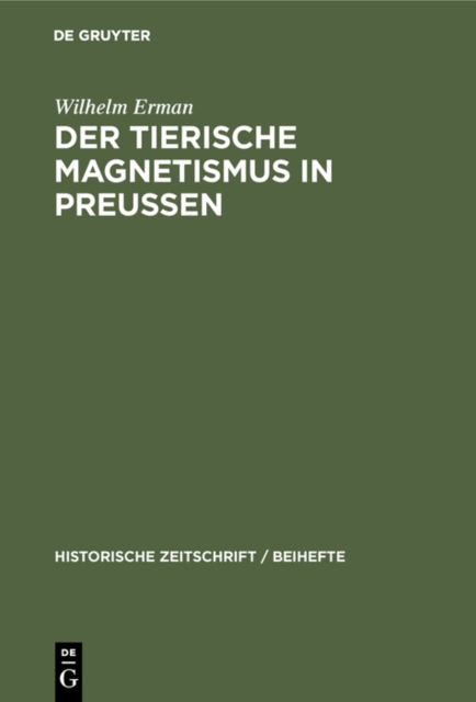 Der Tierische Magnetismus in Preussen : Vor und nach den Freiheitskriegen, PDF eBook