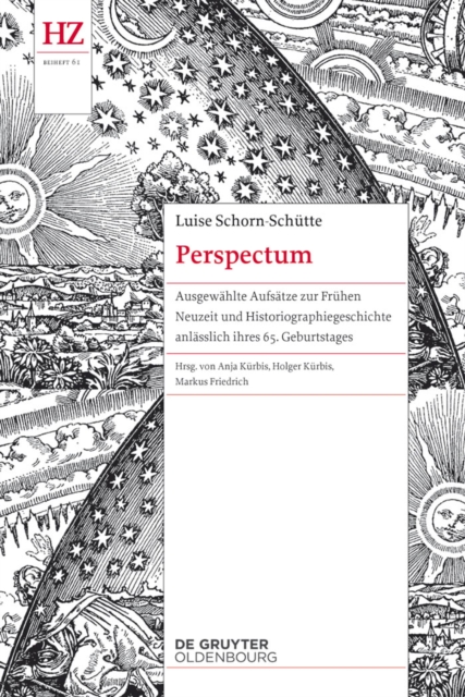 Perspectum : Ausgewahlte Aufsatze zur Fruhen Neuzeit und Historiographiegeschichte anlasslich ihres 65. Geburtstages, PDF eBook