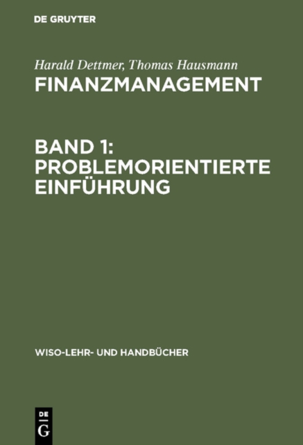 Finanzmanagement, Band 1: Problemorientierte Einfuhrung, PDF eBook