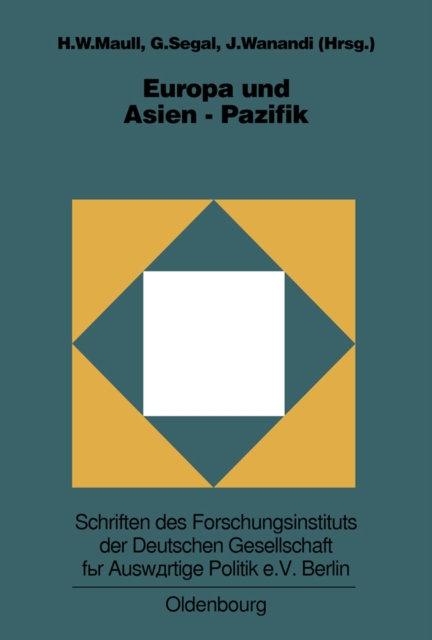Europa und Asien-Pazifik : Grundlagen, Entwicklungslinien und Perspektiven der europaisch-asiatischen Beziehungen, PDF eBook