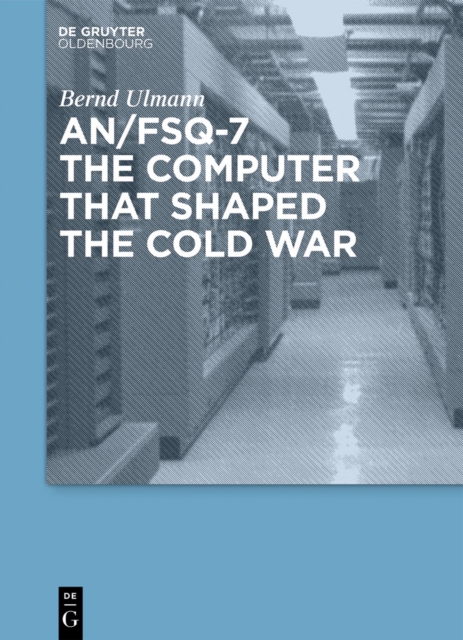 AN/FSQ-7: the computer that shaped the Cold War, PDF eBook