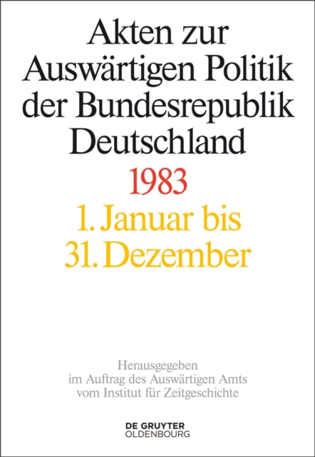 Akten zur Auswartigen Politik der Bundesrepublik Deutschland 1983, EPUB eBook
