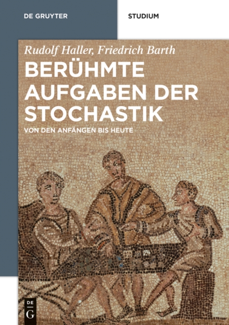 Beruhmte Aufgaben der Stochastik : Von den Anfangen bis heute, EPUB eBook