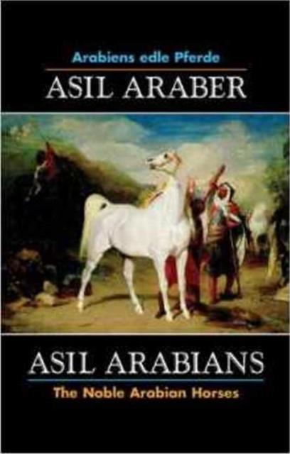 Asil Arabians : The Noble Arabian Horses VI, Hardback Book