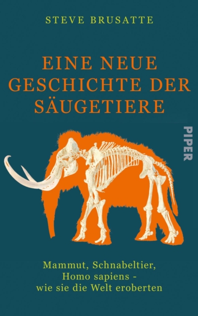 Eine neue Geschichte der Saugetiere : Mammut, Schnabeltier, Homo sapiens - wie sie die Welt eroberten, EPUB eBook