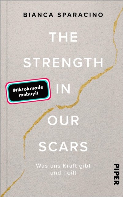 The Strength In Our Scars : Was uns Kraft gibt und heilt, EPUB eBook