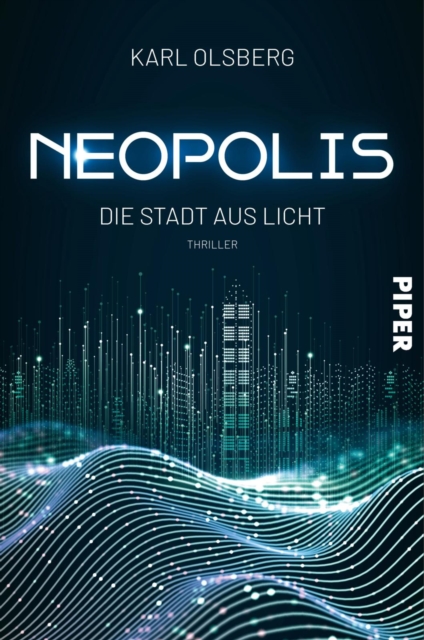 Neopolis - Die Stadt aus Licht : Thriller, EPUB eBook