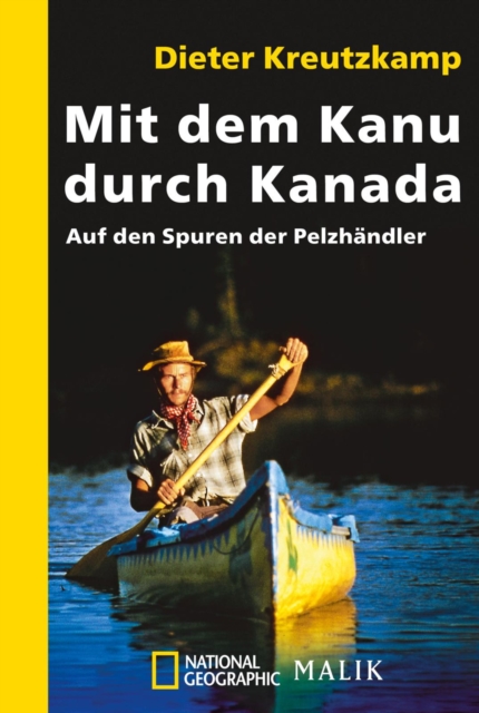 Mit dem Kanu durch Kanada : Auf den Spuren der Pelzhandler, EPUB eBook