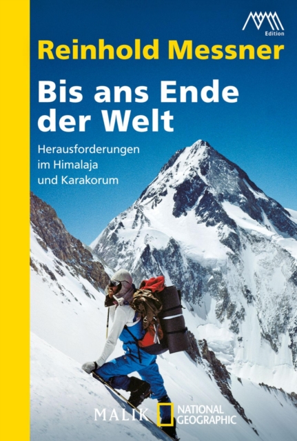 Bis ans Ende der Welt : Herausforderungen im Himalaja und Karakorum, EPUB eBook