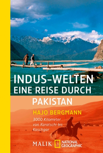 Indus-Welten - eine Reise durch Pakistan : 3000 Kilometer von Karatschi bis Kaschgar, EPUB eBook