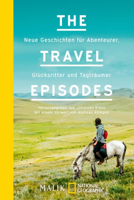 The Travel Episodes : Neue Geschichten fur Abenteurer, Glucksritter und Tagtraumer, EPUB eBook