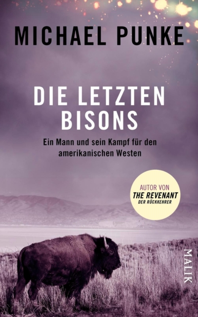 Die letzten Bisons : Ein Mann und sein Kampf fur den amerikanischen Westen, EPUB eBook