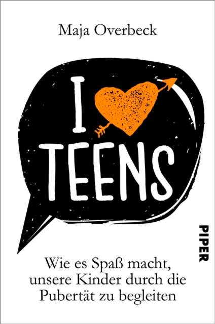 I love Teens : Wie es Spa macht, unsere Kinder durch die Pubertat zu begleiten, EPUB eBook