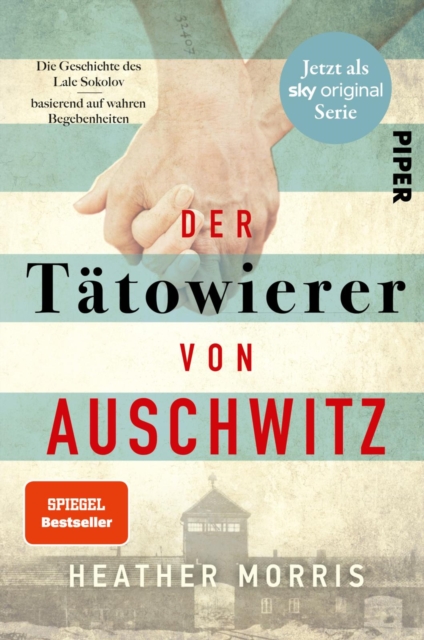Der Tatowierer von Auschwitz : Die wahre Geschichte des Lale Sokolov, EPUB eBook