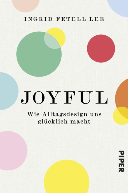 Joyful : Wie Sie Ihre Wohlfuhlumgebung gestalten und glucklich leben, EPUB eBook