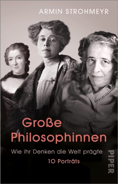 Groe Philosophinnen : Wie ihr Denken die Welt pragte - 10 Portrats, EPUB eBook