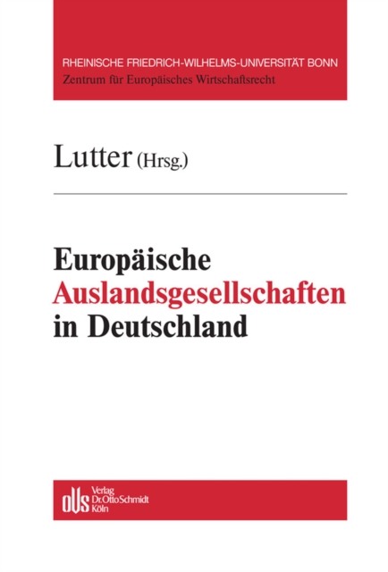 Europaische Auslandsgesellschaften in Deutschland : Mit Rechts- und Steuerfragen des Wegzugs deutscher Gesellschaften, PDF eBook