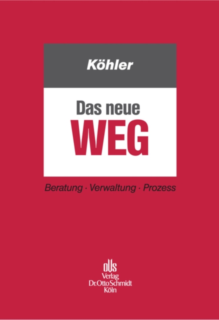 Das neue WEG : Beratung - Verwaltung - Prozess, PDF eBook