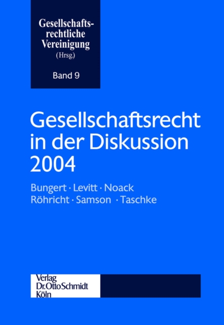 Gesellschaftsrecht in der Diskussion 2004 : Jahrestagung der Gesellschaftsrechtlichen Vereinigung (VGR), PDF eBook