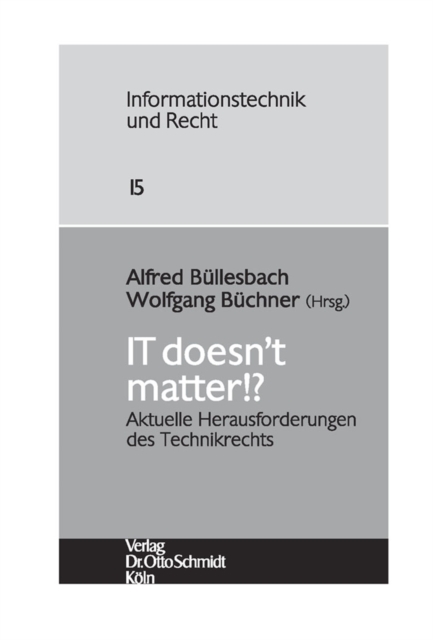 IT doesn't matter!? : Aktuelle Herausforderungen des Technikrechts, PDF eBook
