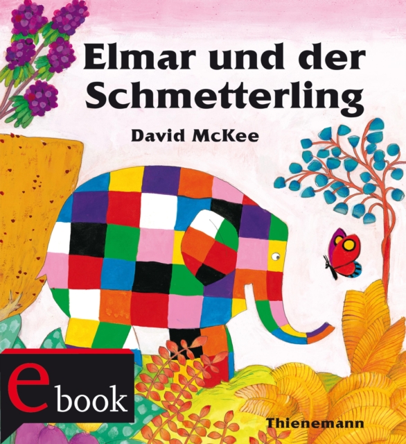 Elmar: Elmar und der Schmetterling, EPUB eBook