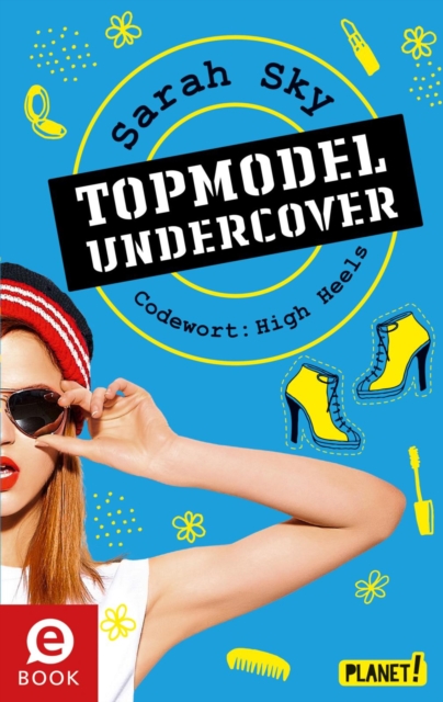 Topmodel undercover 3: Codewort: High Heels, EPUB eBook