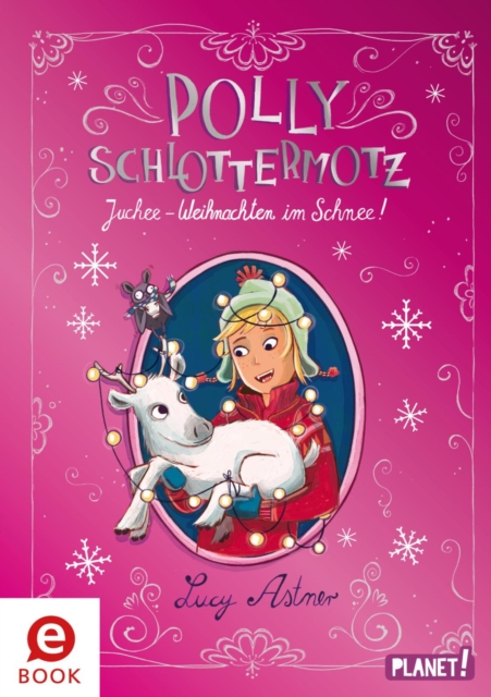 Polly Schlottermotz: Juchee - Weihnachten im Schnee!, EPUB eBook