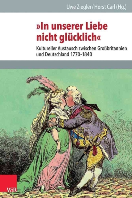 Veroffentlichungen des Instituts fur Europaische Geschichte Mainz : Kultureller Austausch zwischen Grobbritannien und Deutschland 1770-1840, Hardback Book