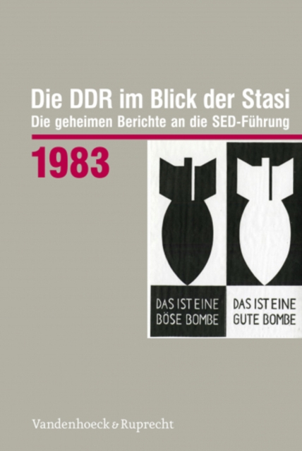 Die DDR im Blick der Stasi 1983 : Die geheimen Berichte an die SED-Fuhrung, Hardback Book