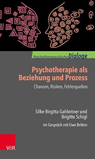 Psychotherapeutische Dialoge. : Silke Birgitta Gahleitner und Brigitte Schigl im Gesprach mit Uwe Britten, Paperback / softback Book