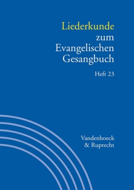 Liederkunde zum Evangelischen Gesangbuch. Heft 23 : Handbuch zum EG 3,23, Paperback / softback Book