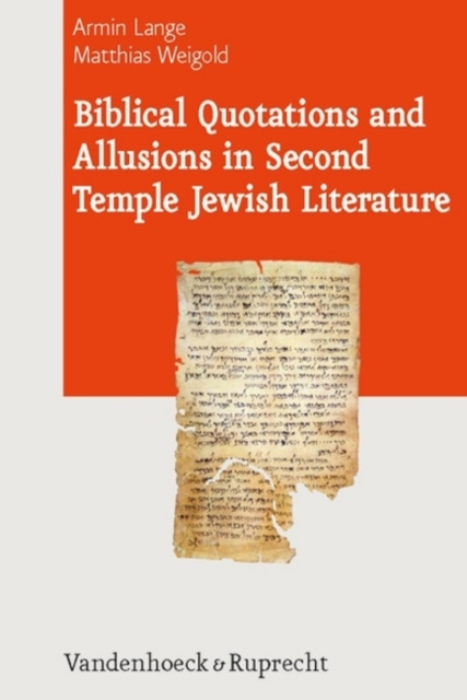 Biblical Quotations and Allusions in Second Temple Jewish Literature, Hardback Book