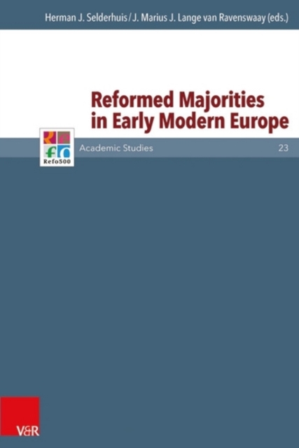 Reformed Majorities in Early Modern Europe, Hardback Book